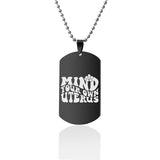 Mind Your Own Uterus Stainless Steel Dog Tags Necklace